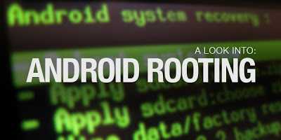 Advantages and Disadvantages of Rooting Android 
