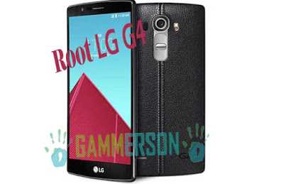how-to-root-lg-g4-gammerson