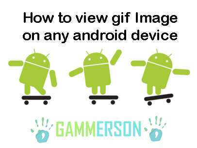 how-to-view-gif-images-on-any-android