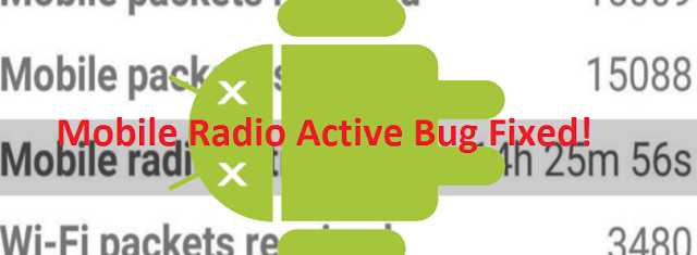 fix-mobile-radio-active-bug-battery-drain-issue