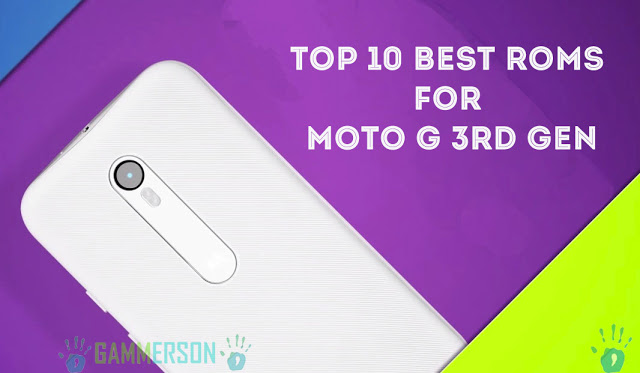 top-10-best-custom-roms-for-moto-g-3rd-gen