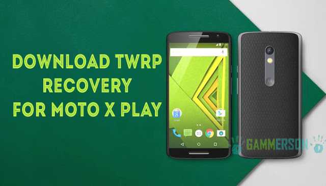 download-twrp-recovery-for-moto-x-play