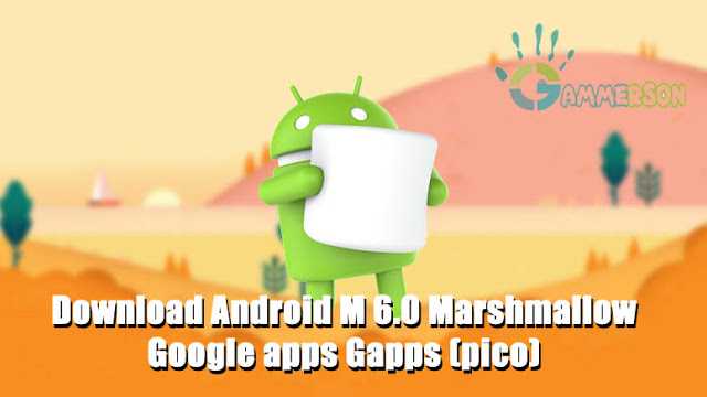 Gapps 6.0.1 downalod gapps 6.0 gapps for Cm13