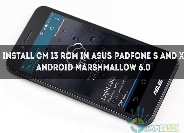 [Rom] Install CM 13 Rom in Asus PadFone S/X [Android Marshmallow 6.0]