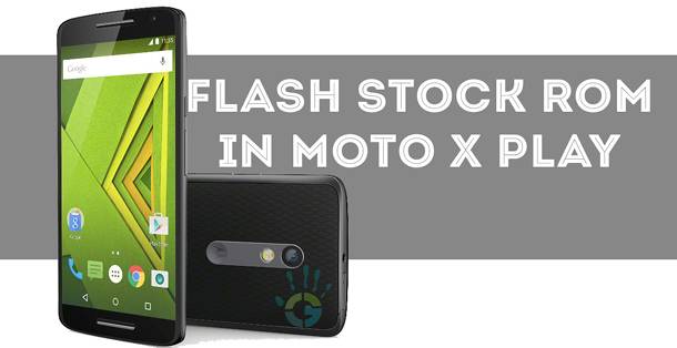download-and-flash-stock-firmware-moto-x-play