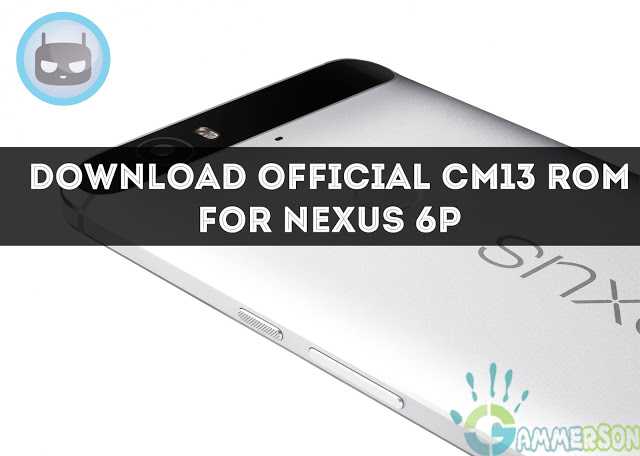 download-official-cm13-rom-for-nexus-6p