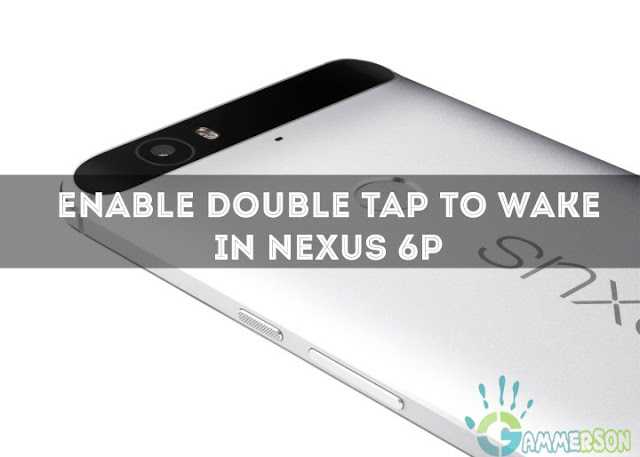 how-to-enable-double-tap-to-wake-nexus-6p