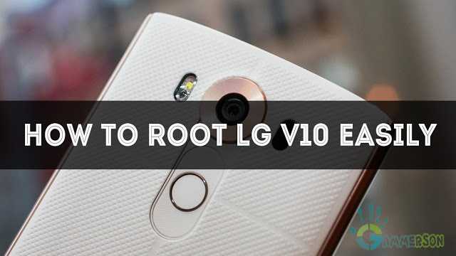 how-to-root-lg-v10-without-pc-computer