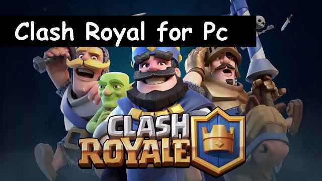 Download Clash Royale for PC on Mac or Windows 7/8//10/XP