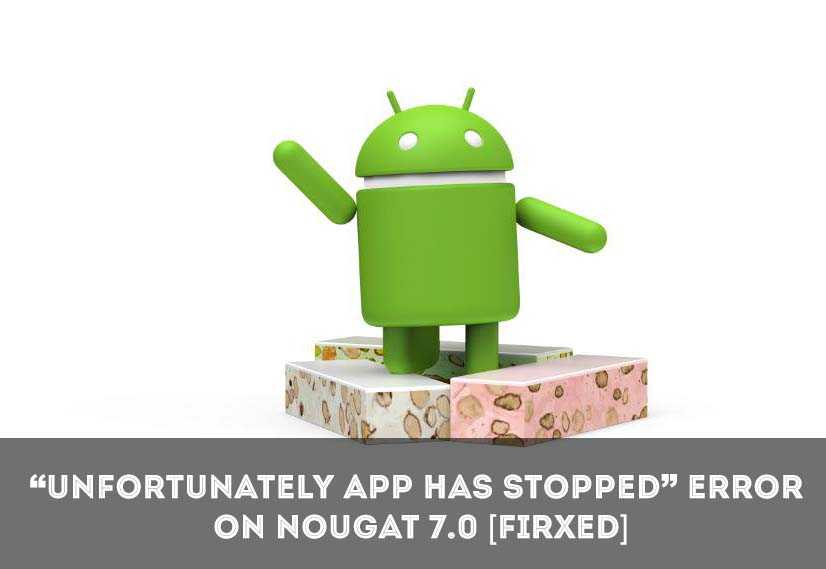 app crash on android nougat 7.0.psd