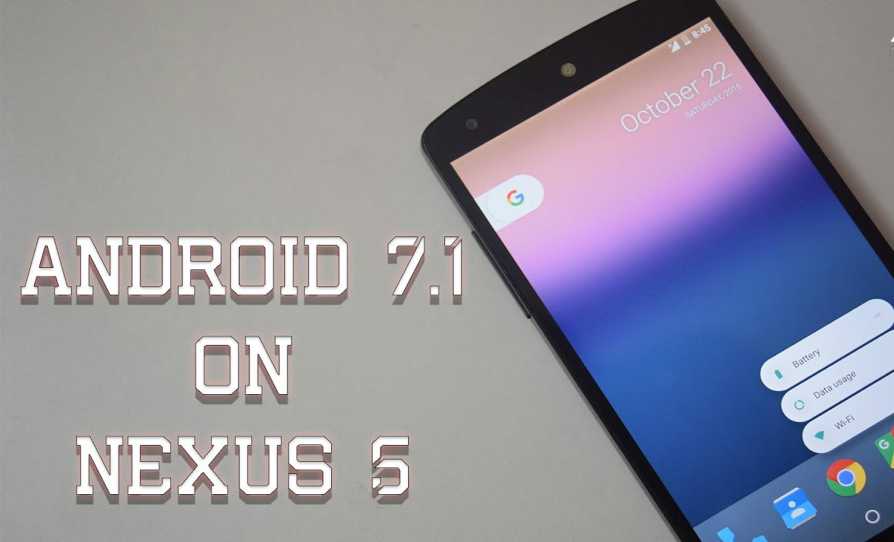 How To Install Android 7.1 on Nexus 5