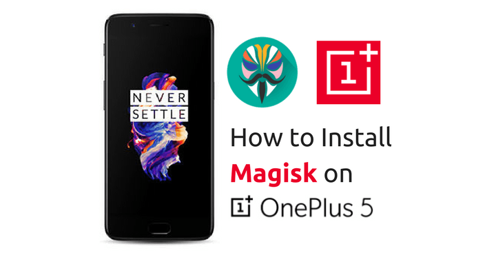 Install Magisk on OnePlus 5